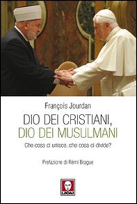 Dio dei cristiani, Dio dei musulmani