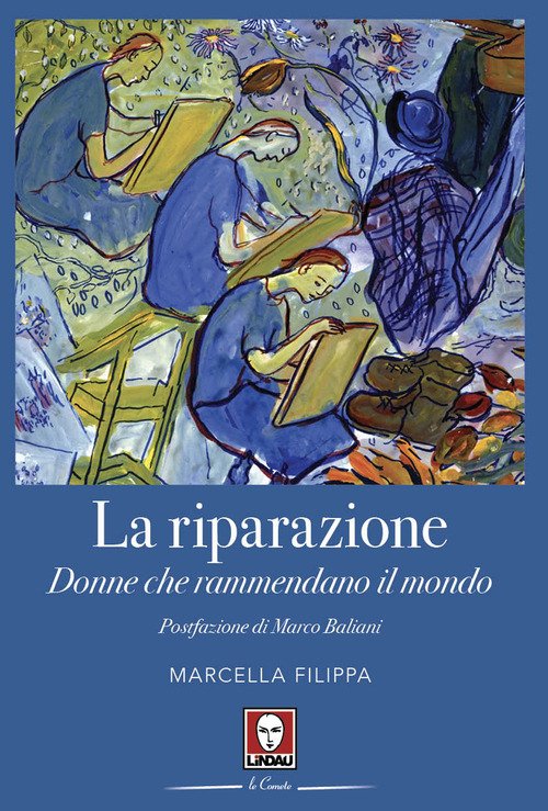 La riparazione. Donne che rammendano il mondo