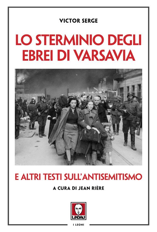 Lo sterminio degli ebrei di Varsavia e altri testi sull'antisemitismo