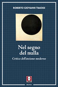 Nel segno del nulla. Critica dell'ateismo moderno