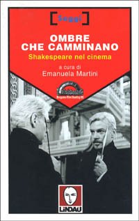 Ombre che camminano. Shakespeare nel cinema