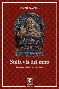 Sulla via del mito. Conversazioni con Michael Toms