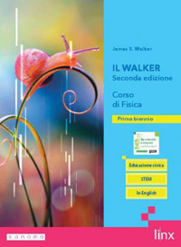 Walker Seconda Edizione. Corso Di Fisica. Per Il Biennio Delle Scuole Superiori. Con E-book. Con