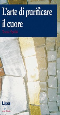 L'arte di purificare il cuore