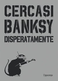 Cercasi Banksy disperatamente