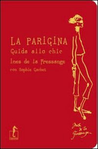 Parigina. Guida Allo Chic (la)