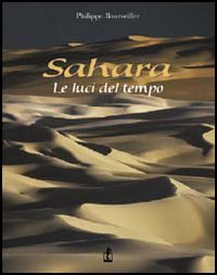 Sahara. Le Luci Del Tempo