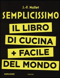 Semplicissimo. Il Libro Di Cucina Pi