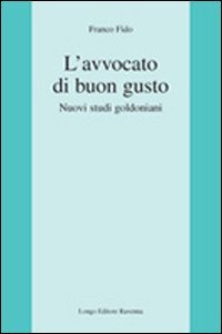 L'avvocato di buon gusto. Nuovi studi goldoniani