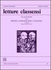 Letture classensi. Le tre corone. Modelli e antimodelli della «commedia»