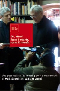 Ehi Mark! Scusa il ritardo, scusa il ritardo