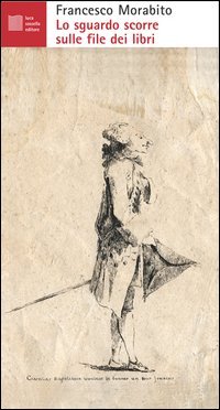 Lo sguardo scorre sulle file dei libri