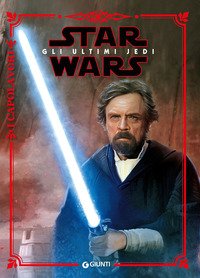 Star Wars. Gli ultimi Jedi
