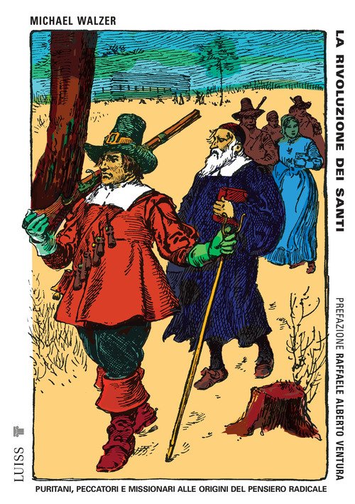 La rivoluzione dei santi. Il puritanesimo alle origini del radicalismo politico