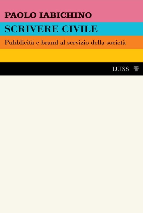 Scrivere civile. Pubblicità e brand al servizio della società