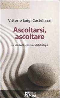Ascoltarsi, ascoltare