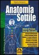 Anatomia sottile. Vol. 1: Atlante di terapia energo-vibrazionale.