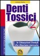 Denti tossici 2. Le otturazioni dentali che rilasciano mercurio
