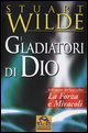 I gladiatori di Dio