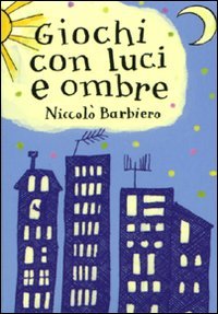 Giochi con luce ed ombre