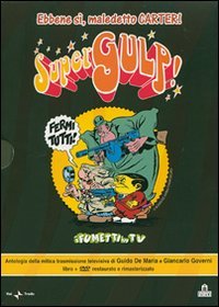 Supergulp! Ebbene sì, maledetto Carter! Con DVD