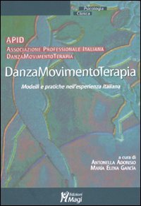 Danzamovimentoterapia. Modelli e pratiche nell'esperienza italiana