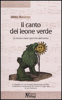 Il canto del leone verde. La musica come specchio dell'anima