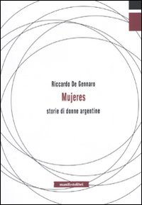Mujeres. Storie di donne argentine