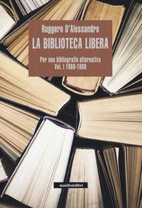 La biblioteca libera. Per una bibliografia alternativa