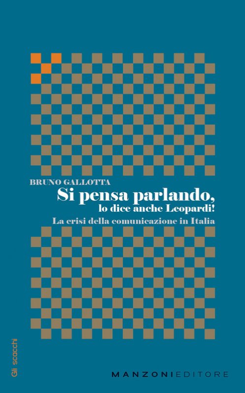 Si pensa parlando, lo dice anche Leopardi! La crisi della comunicazione in Italia