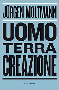 Uomo, terra, creazione