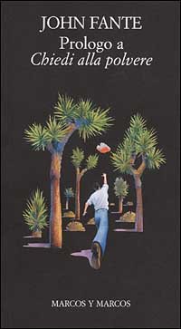 Prologo a «Chiedi alla polvere»