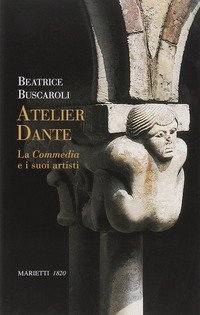 Atelier Dante. La Commedia e i suoi artisti