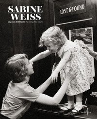 Sabine Weiss. La poesia dell'istante-The poetry of the instant