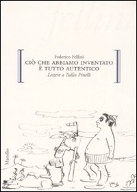 Ciò che abbiamo inventato è tutto autentico