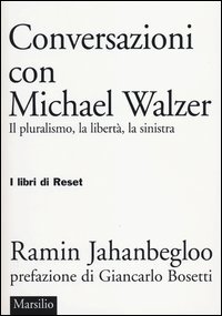 Conversazioni con Michael Walzer
