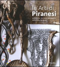Le arti di Piranesi