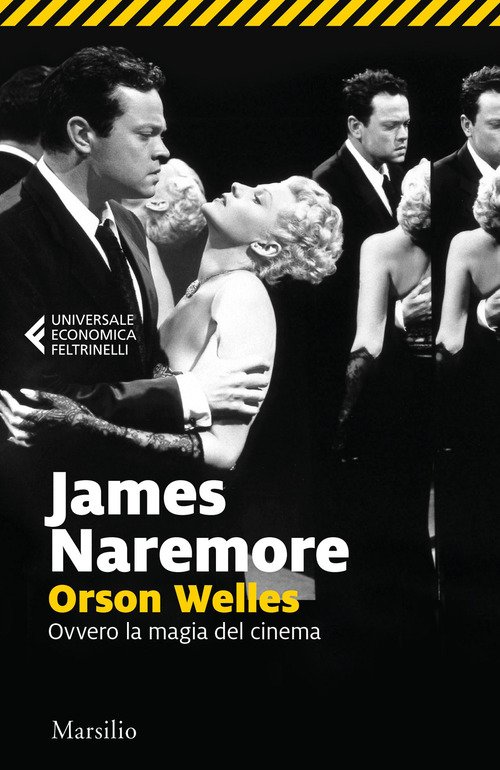 Orson Welles. Ovvero la magia del cinema - James Naremore - Marsilio -  Libro Librerie Università Cattolica del Sacro Cuore