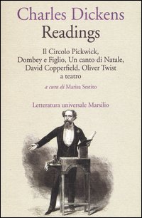 Readings: Il circolo Pickwick­Dombey e figlio­Un canto di Natale­David Copperfiled­Oliver Twist a teatro