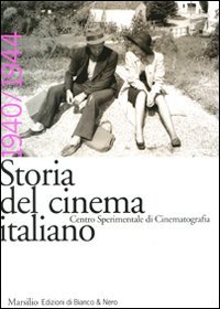 Storia del cinema italiano. Vol. 6: 1940-1944.