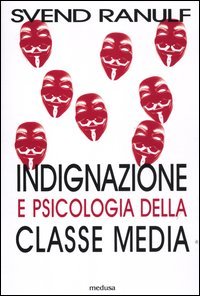 Indignazione e psicologia della classe media