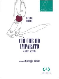 Ciò che ho imparato e altri scritti