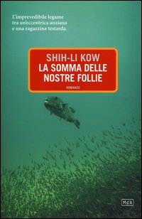 La somma delle nostre follie