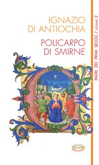 Ignazio di Antiochia-Policarpo di Smirne