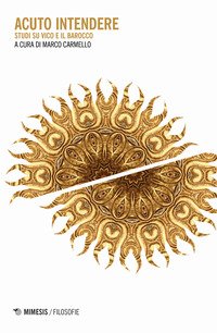 Acuto intendere. Studi su Vico e il barocco