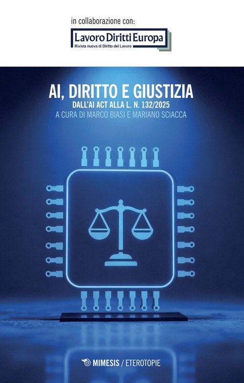 AI, diritto e giustizia. Dall'AI Act alla L. n. 132/2025