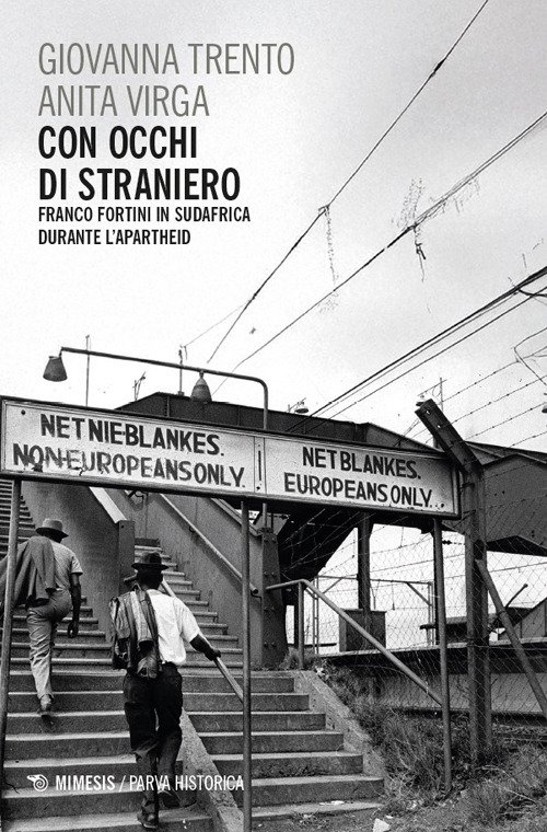 Con occhi di straniero. Franco Fortini in Sudafrica durante l'apartheid