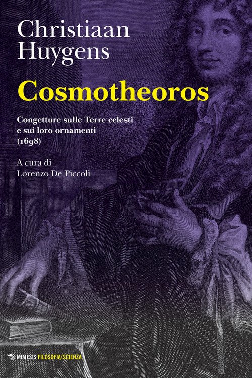 Cosmotheoros. Congetture sulle Terre celesti e sui loro ornamenti (1698)