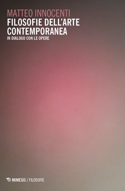 Filosofie dell'arte contemporanea. In dialogo con le opere