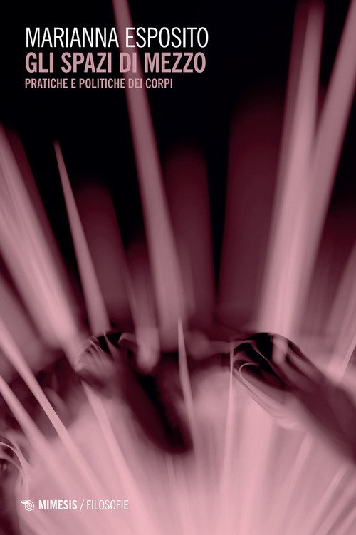 Gli spazi di mezzo. Pratiche e politiche dei corpi